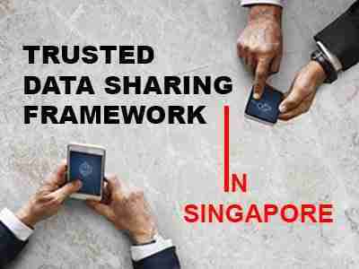 Trusted Data Sharing Framework IMDA Announced In Singapore