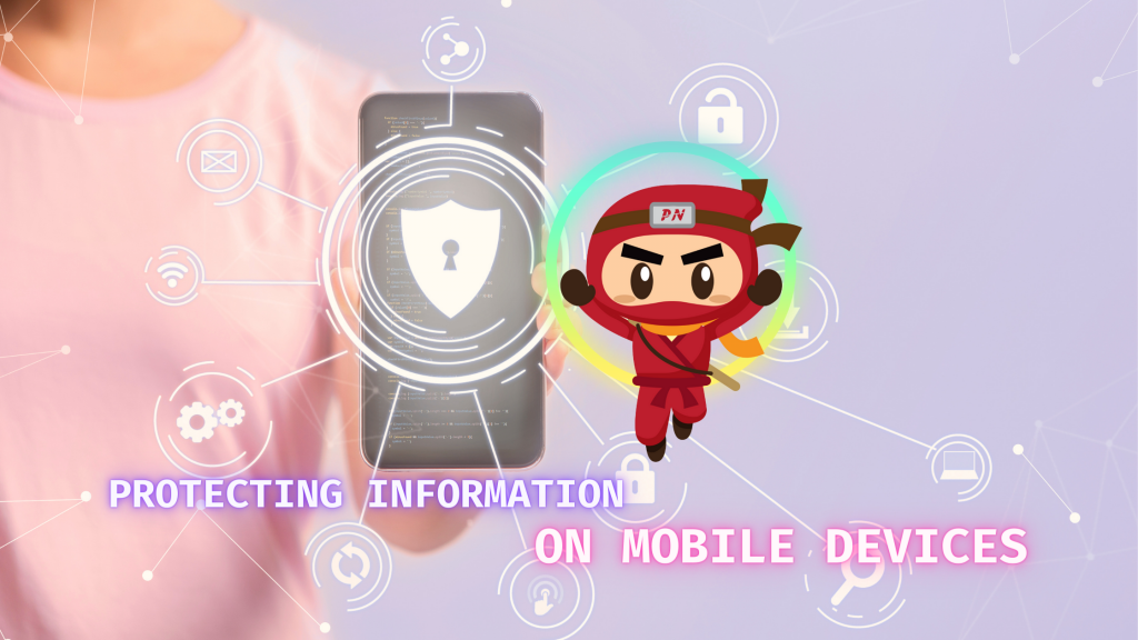 Preserve your work and personal data on-the-go by protecting information on mobile devices