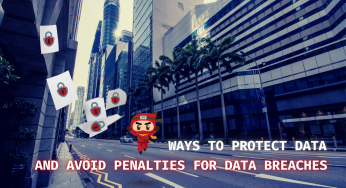Ways to protect HR data and avoid penalties for data breaches