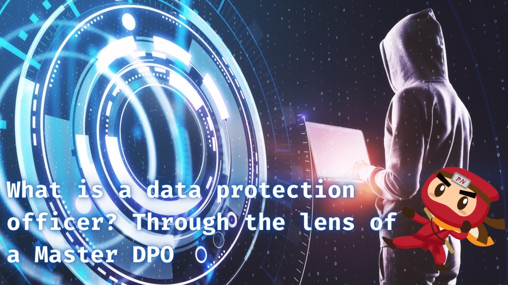 What is a data protection officer? Through the lens of a Master DPO ...