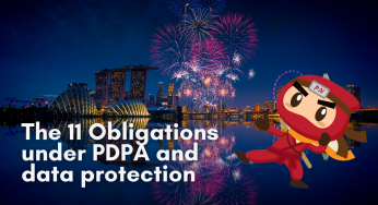 The 11 obligations under PDPA and data protection