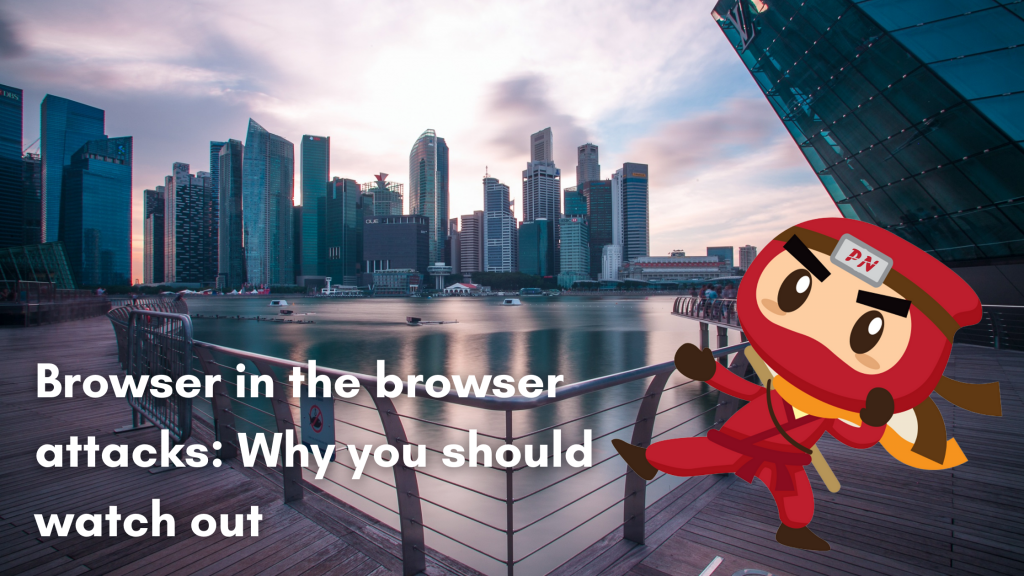 Browser in the browser attacks