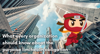 What every organization should know about the purpose limitation obligation