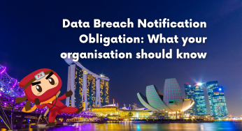 Data Breach Notification Obligation: What your organisation should know
