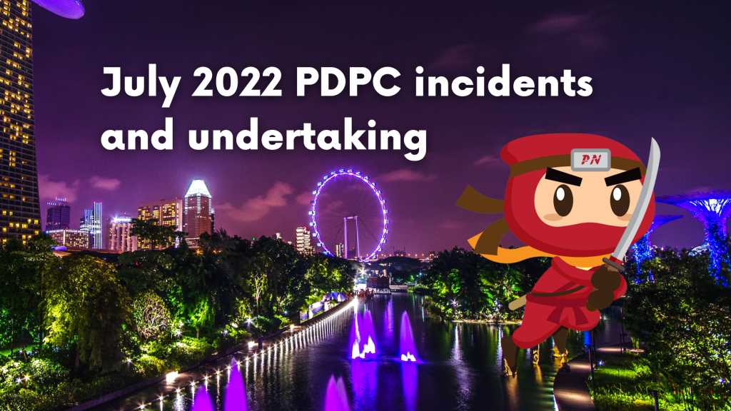 July 2022 PDPC incidents