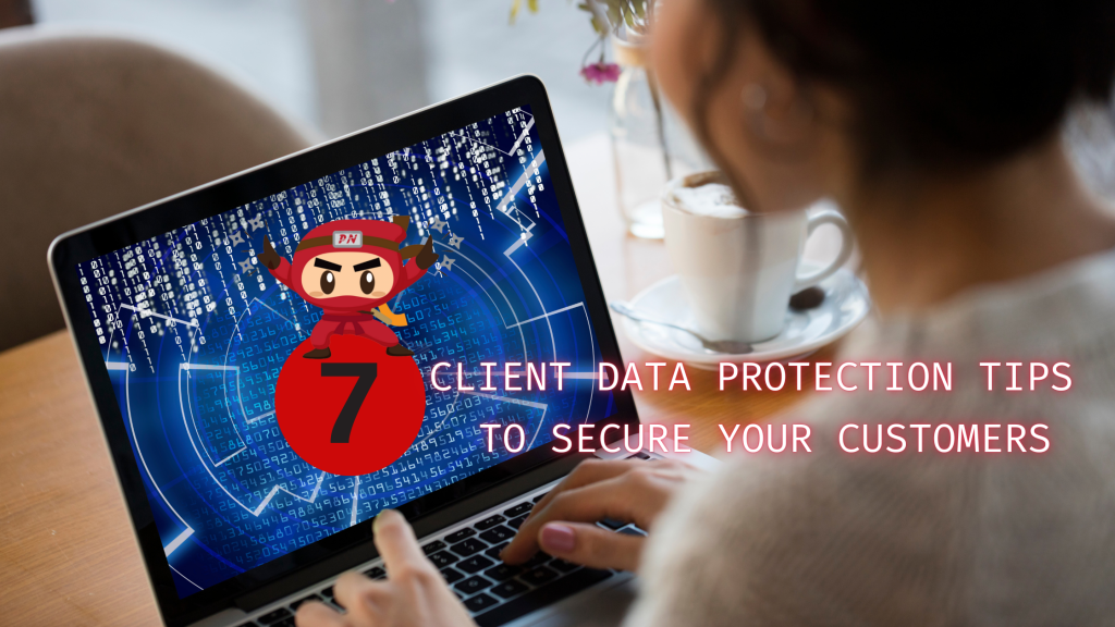 7 client data protection tips to secure your customers