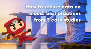 How to secure data on cloud: best practices from 3 case studies