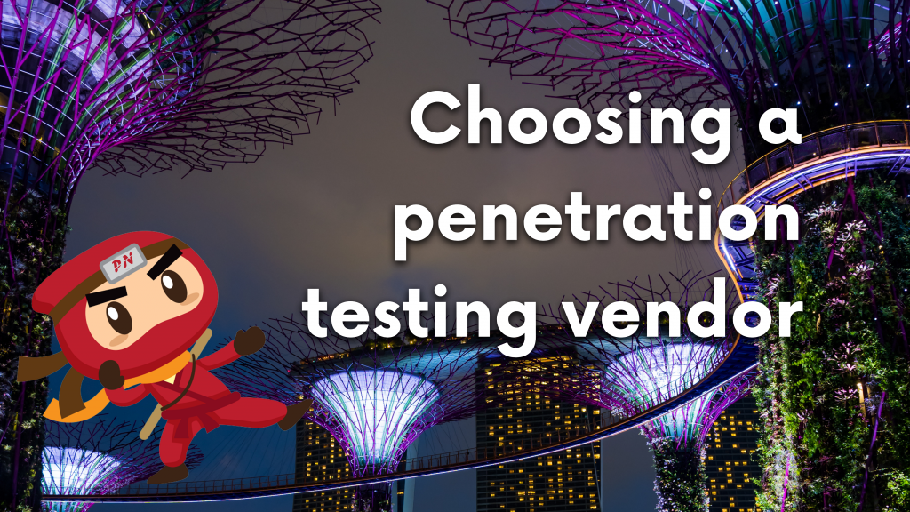 Choosing a penetration testing vendor