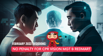 February 2023 decisions: No penalty for CPR Vision Management and RedMart