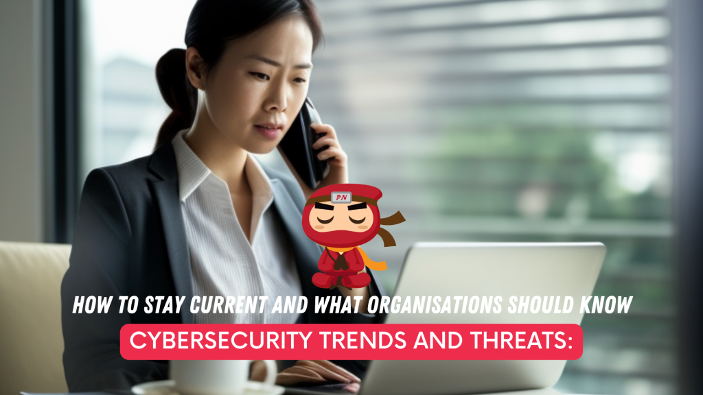 cybersecurity trends and threats