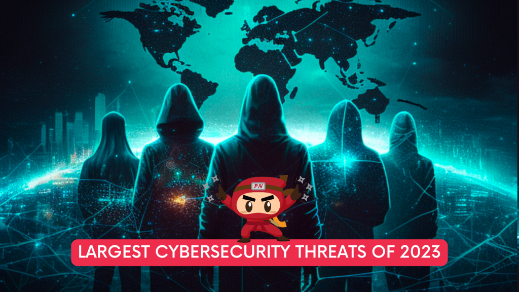 Largest cybersecurity threats 2023