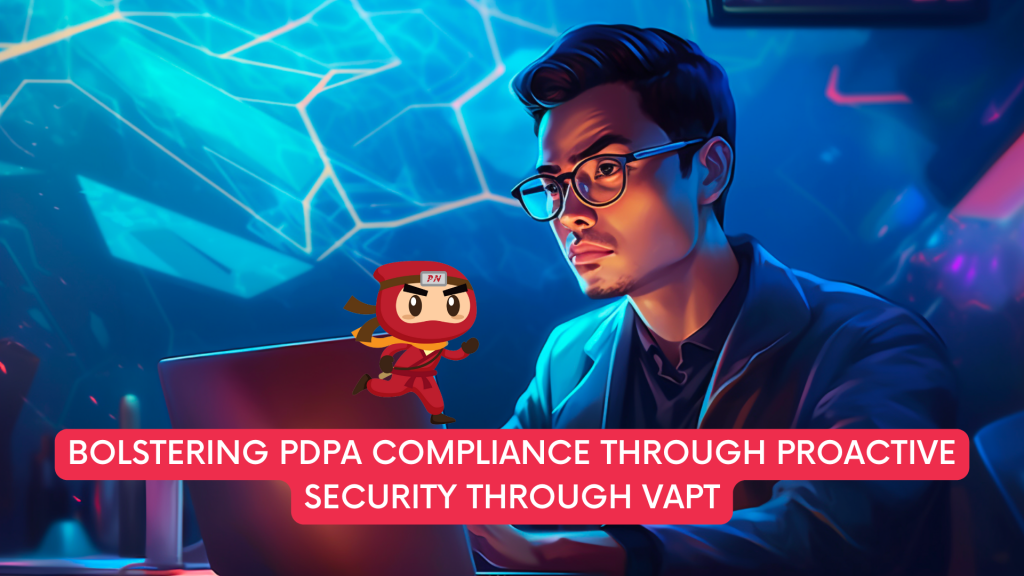 PDPA Compliance Through Proactive Security through VAPT