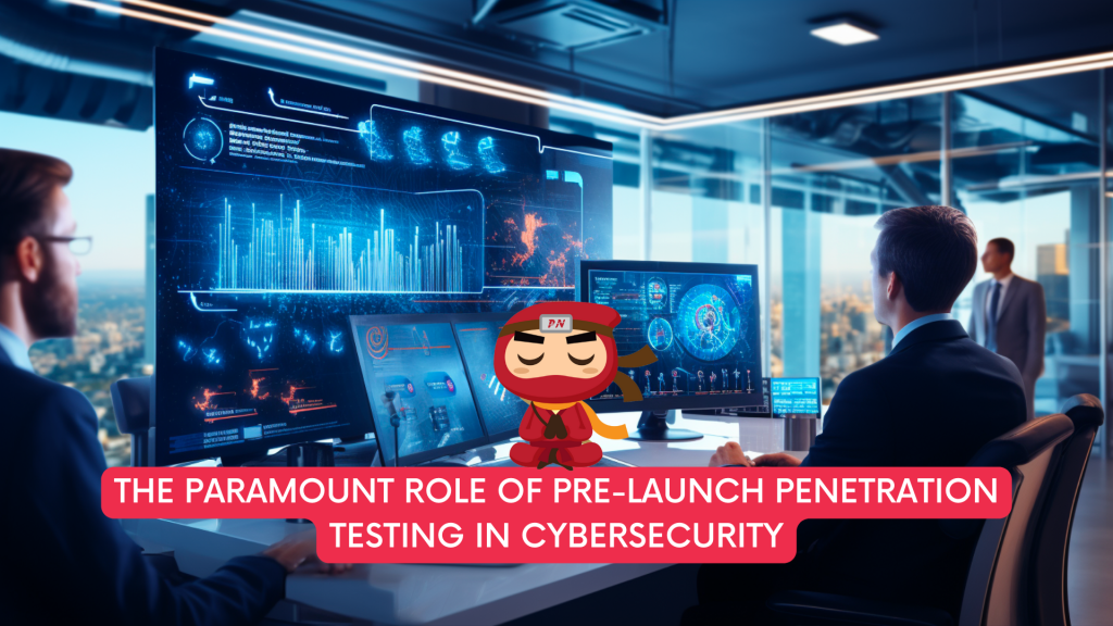 Pre-Launch Penetration Testing in Cybersecurity