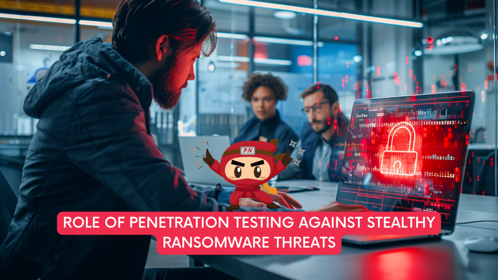 Penetration Testing Against Stealthy Ransomware
