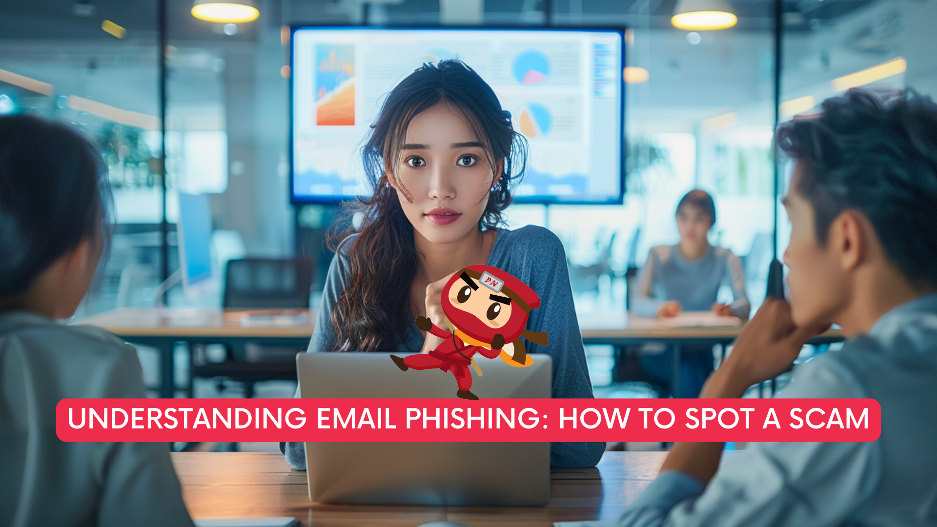 Understanding Email Phishing: How to Spot a Scam