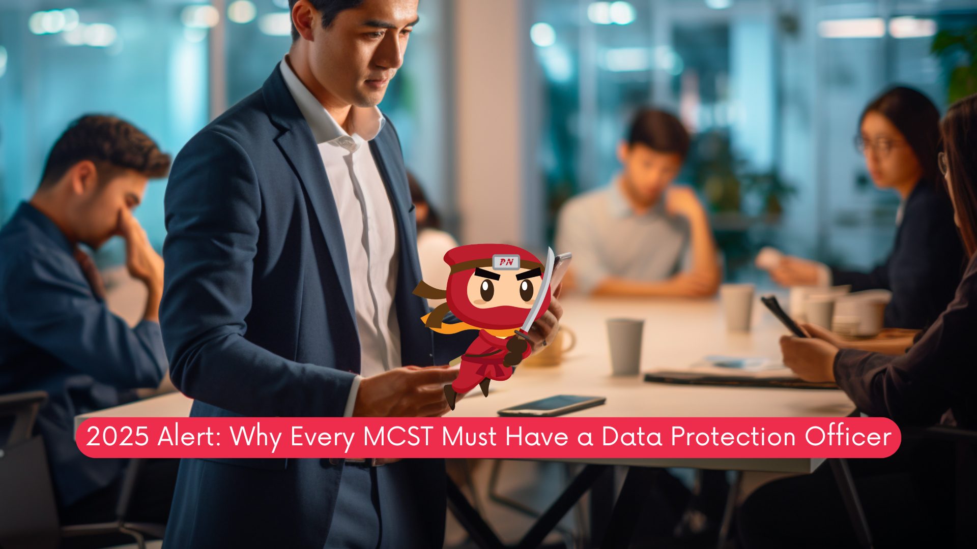 2025 Alert: Why Every MCST Must Have a Data Protection Officer