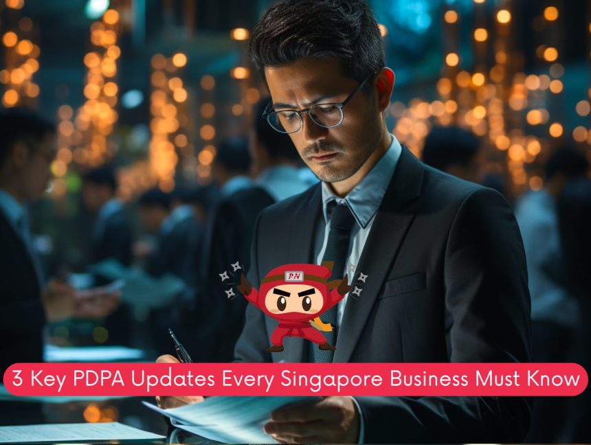 3 Key PDPA Updates Every Singapore Business Must Know