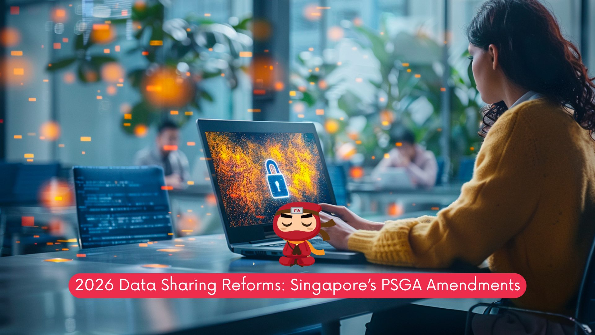 2026 Data Sharing Reforms: Singapore’s PSGA Amendments 1 Data Sharing