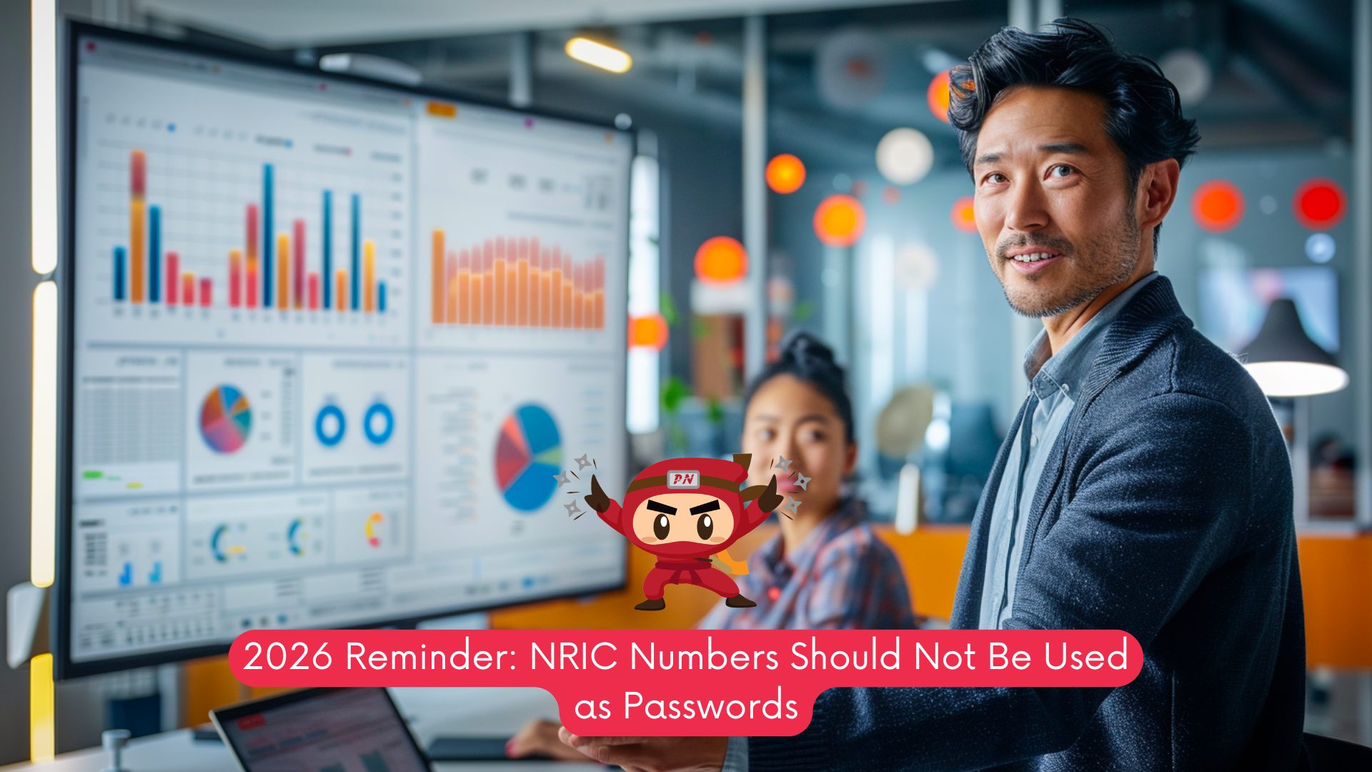 2026 Reminder: NRIC Numbers Should Not Be Used as Passwords 1 nric numbers