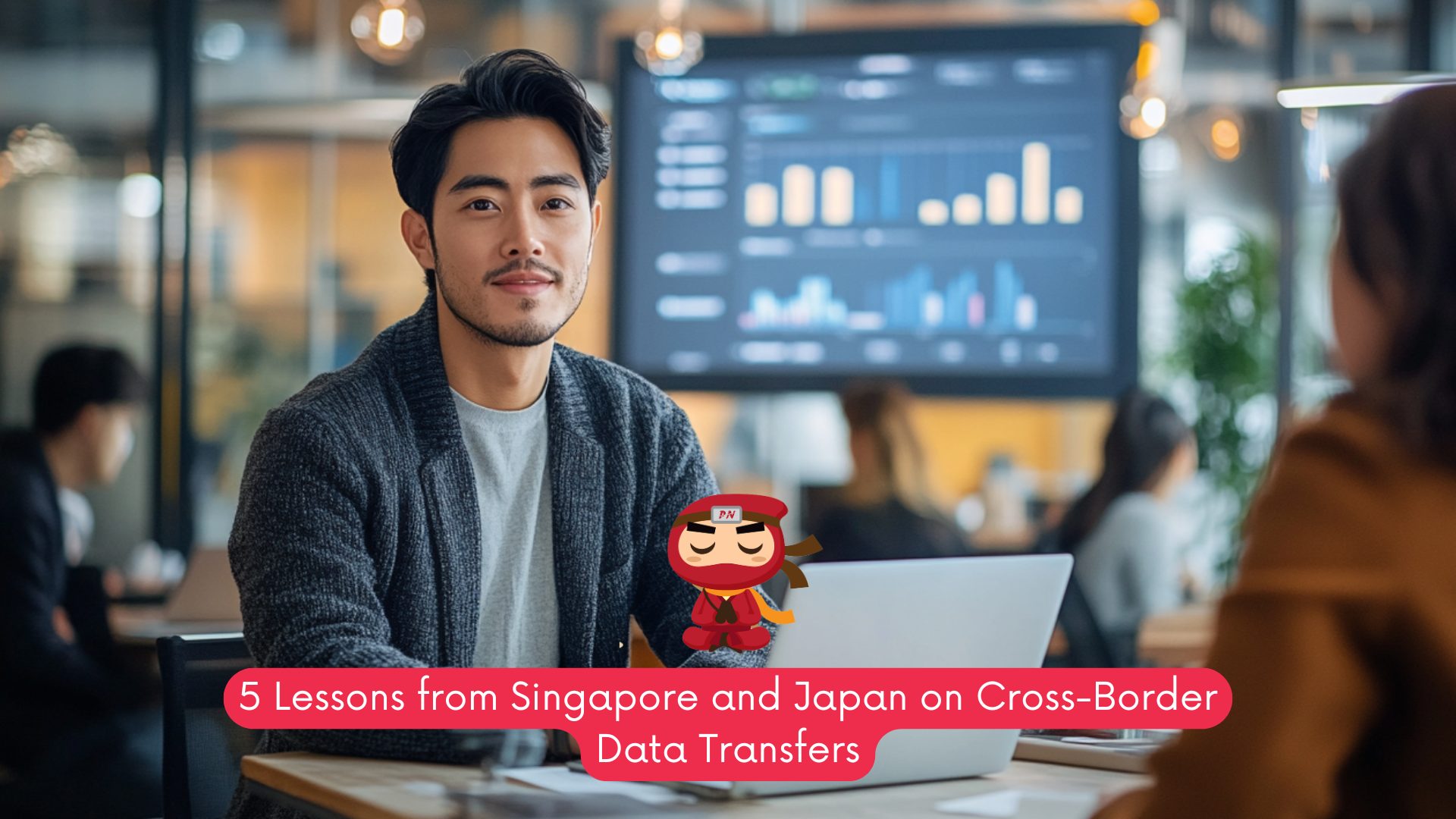 5 Lessons from Singapore and Japan on Cross-Border Data Transfers 1 Cross-Border Data Transfers