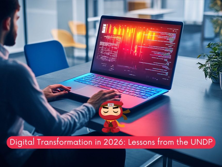 Digital Transformation in 2026: Lessons from the UNDP